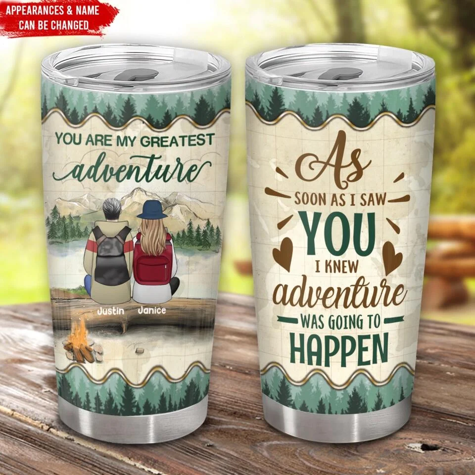 You Are My Greatest Adventure Personalized Tumbler Gift For Camping Lover