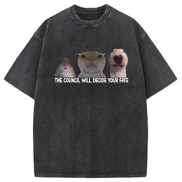Personality fashion The Council Will Become Your Fate Meme Washed T-Shirt