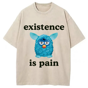 Personality fashion Existence Is Pain Washed T-Shirt
