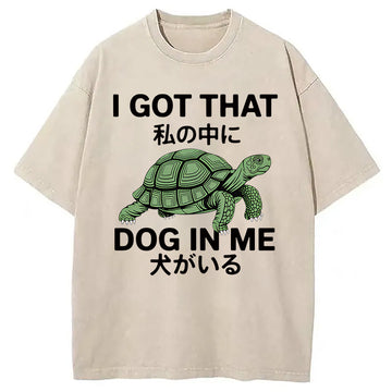 Personality fashion I Got That Dog In Me Tortoise Washed T-Shirt