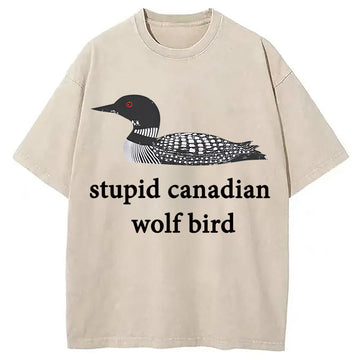 Personality fashion Stupid Canadian Wolf Bird Washed T-Shirt