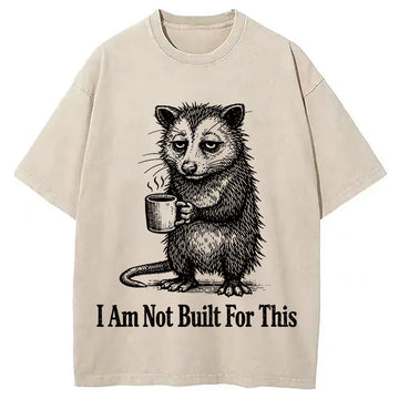 Personality fashion I Am Not Built For This Washed T-Shirt