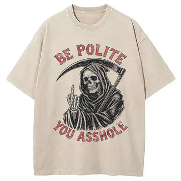 Personality fashion Be Polite You Asshole Washed T-Shirt