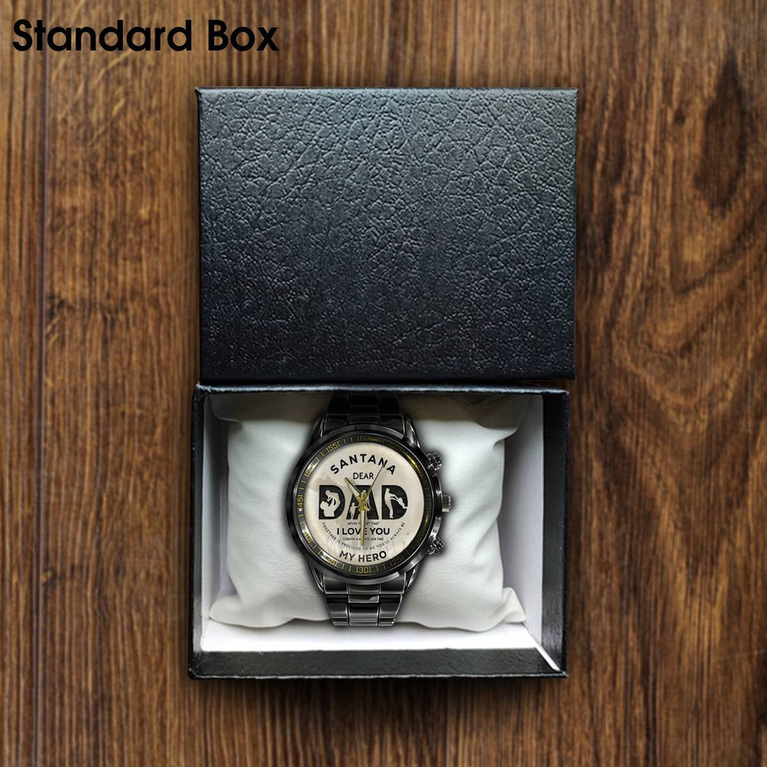 SANTANA W7 - DAD MY HERO - Black Fashion Watch Custom Your Name, Best Family Gifts