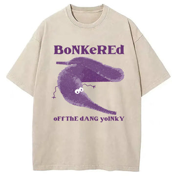 Personality fashion Bonkered of The Dang Yoinky Washed T-Shirt