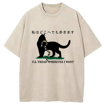 Personality fashion I'll Tread Wherever I Want Washed T-Shirt