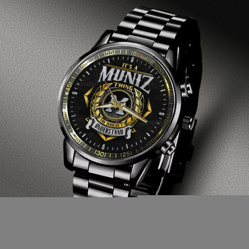 MUNIZ 0 - YOU WOULDN'T UNDERSTAND - Black Fashion Watch Custom Your Name, Best Family Gifts