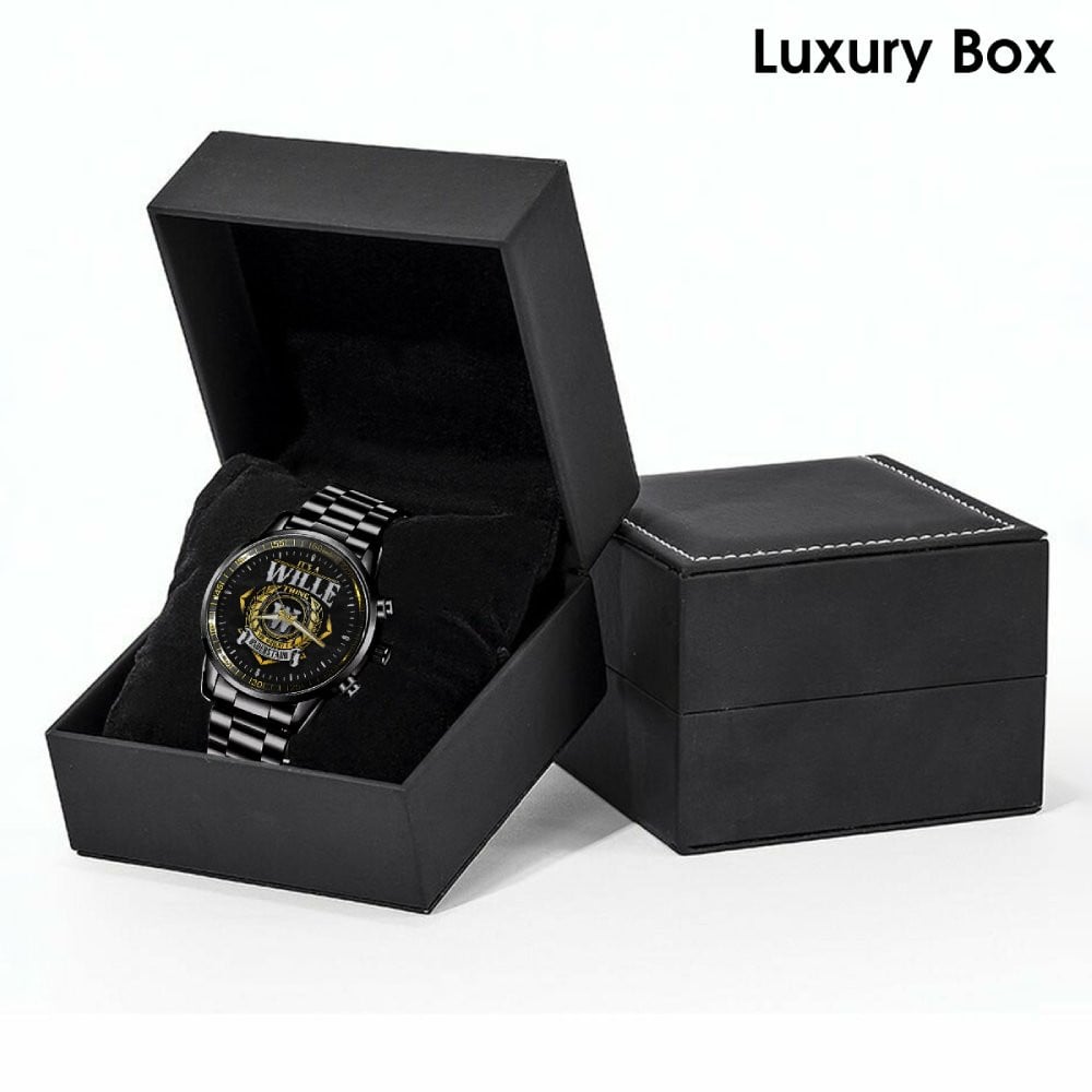 WILLE 0 - YOU WOULDN'T UNDERSTAND - Black Fashion Watch Custom Your Name, Best Family Gifts