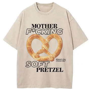 Personality fashion Mother F*cking Soft Pretzel Washed T-Shirt