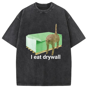 Personality fashion I Eat Drywall Cat Funny
Meme Washed T-Shirt