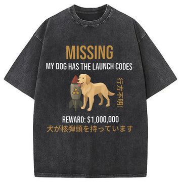 Personality fashion He Has the Launch Codes Funny Dog Washed T-Shirt