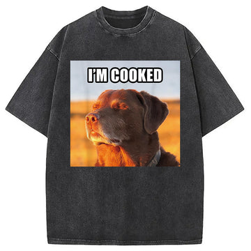 Personality fashion I'm Cooked Dog Funny Meme Washed T-Shirt