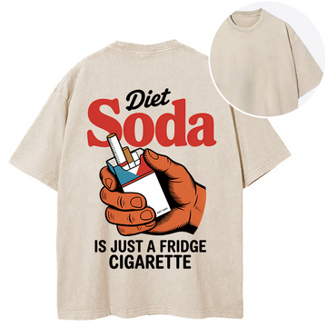 Personality fashion Diet Soda Is Just A Fridge Cigarette Funny Back Washed T-Shirt