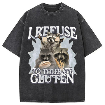 Personality fashion Refuse to Tolerate Gluten Funny Raccoon Meme Washed T-Shirt