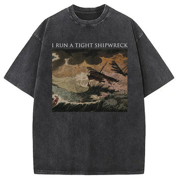 Personality fashion I Run A Tight Shipwreck Washed T-Shirt