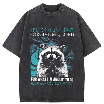 Personality fashion Forgive Me Lord for What I'm About to Do Washed T-Shirt