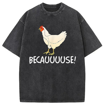 Personality fashion Why Are Chickens Washed T-Shirt