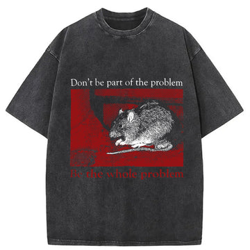 Personality fashion Don't Be Part of the Problem Washed T-Shirt