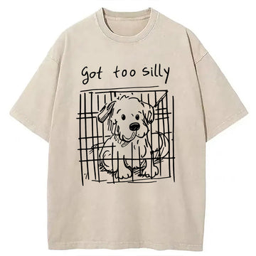 Personality fashion Got Too Silly Funny Dog Meme Washed T-Shirt