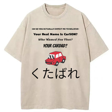 Personality fashion Car Dad Joke Japanese Text Funny Washed T-Shirt
