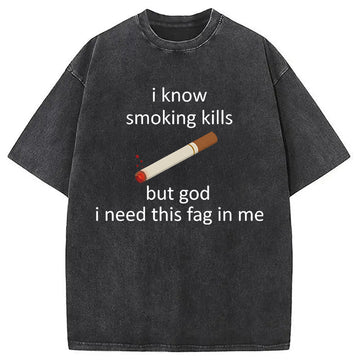 Personality fashion I Know Smoking Kills Funny Cigarette Meme Washed T-Shirt