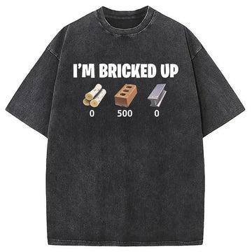 Personality fashion I'm Bricked Up Meme Washed T-Shirt