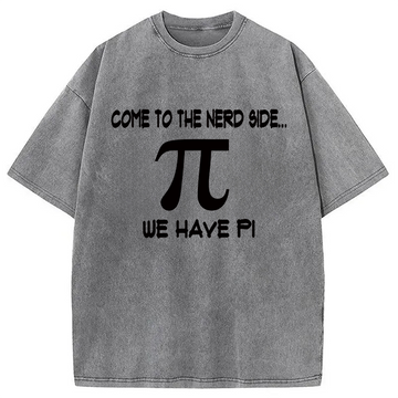 Personality fashion Come to the Nerd Side Pi Washed T-Shirt