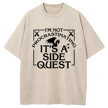 Personality fashion I'm Not Procrastinating It's A Side Quest Washed T-Shirt