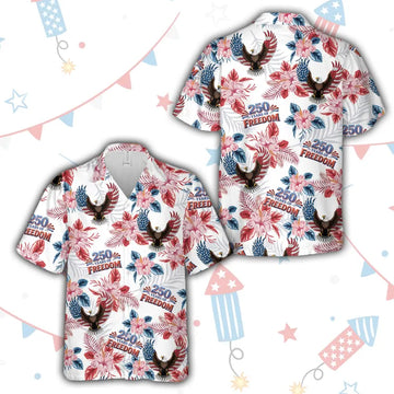 250 Years Of Freedom Patriotic Hawaiian Shirt For Men Women, Floral Eagle 4th Of July Button Up Shirt, American Flag Independence Day Shirt
