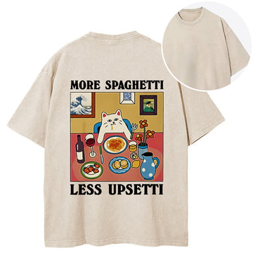 Personality fashion More Spaghetti Less Upsetti Back Washed T-Shirt