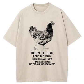 Personality fashion Born To Egg Washed T-Shirt