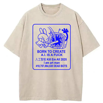 Personality fashion A.I. Is A Fuxk Washed T-Shirt
