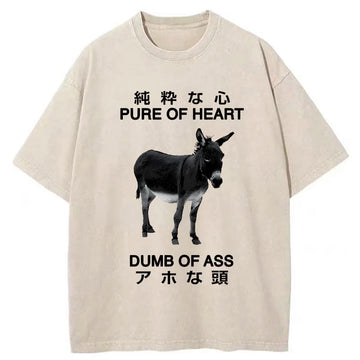 Personality fashion Pure Of Heart Dumb Of Ass Washed T-Shirt