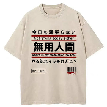 Personality fashion Not Trying Today Either Washed T-Shirt