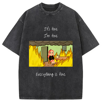 Personality fashion Everything is Fine Washed T-Shirt