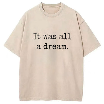 Personality fashion It Was A Dream Washed T-Shirt