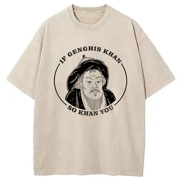 Personality fashion If Genghis Khan Washed T-Shirt