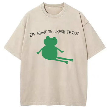 Personality fashion I'm About To Crash Tf Out Washed T-Shirt