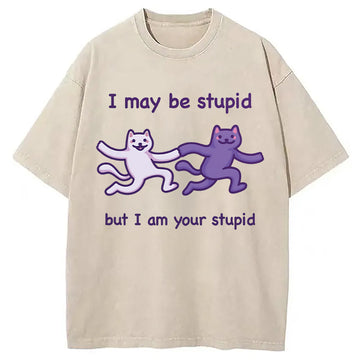 Personality fashion I Am Your Stupid Washed T-Shirt