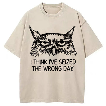Personality fashion I Think I've Seized The Wrong Day Washed T-Shirt