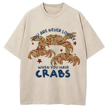 Personality fashion When You Have Crabs Washed T-Shirt