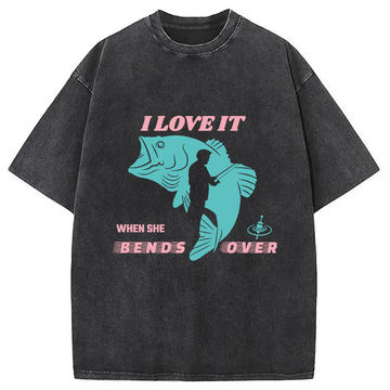 Personality fashion I Love It When She Bends Over Washed T-Shirt