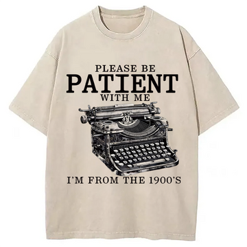 Personality fashion Be Patient Meme Washed T-Shirt