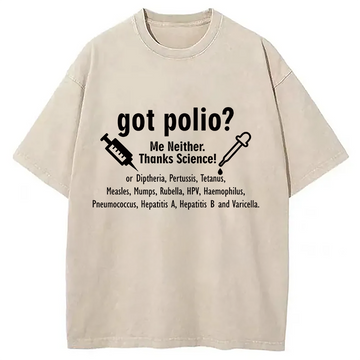 Personality fashion Got Polio Me Neither Thanks Science Meme Washed T-Shirt