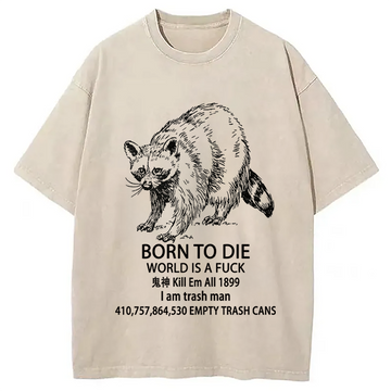 Personality fashion Funny Raccoon Meme Born To Die Washed T-Shirt
