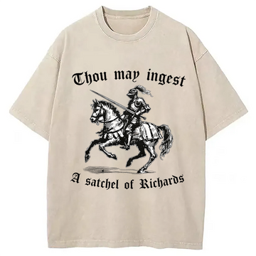 Personality fashion Thou May Ingest A Satchel of Richard Washed T-Shirt