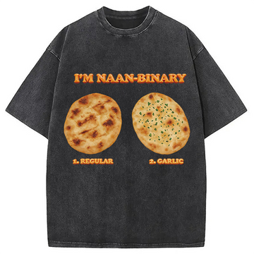 Personality fashion I'm Naanbinary Meme Washed T-Shirt
