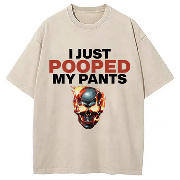 Personality fashion Funny I Just Pooped My Pants Washed T-Shirt