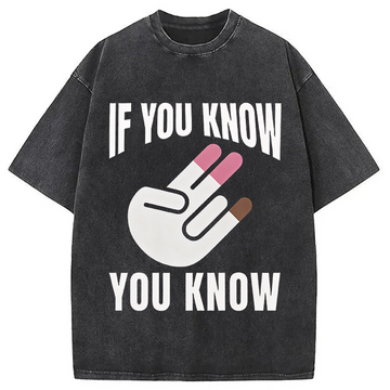 Personality fashion If You Know You Know Washed T-Shirt