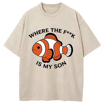 Personality fashion Where the F**k is My Son Washed T-Shirt